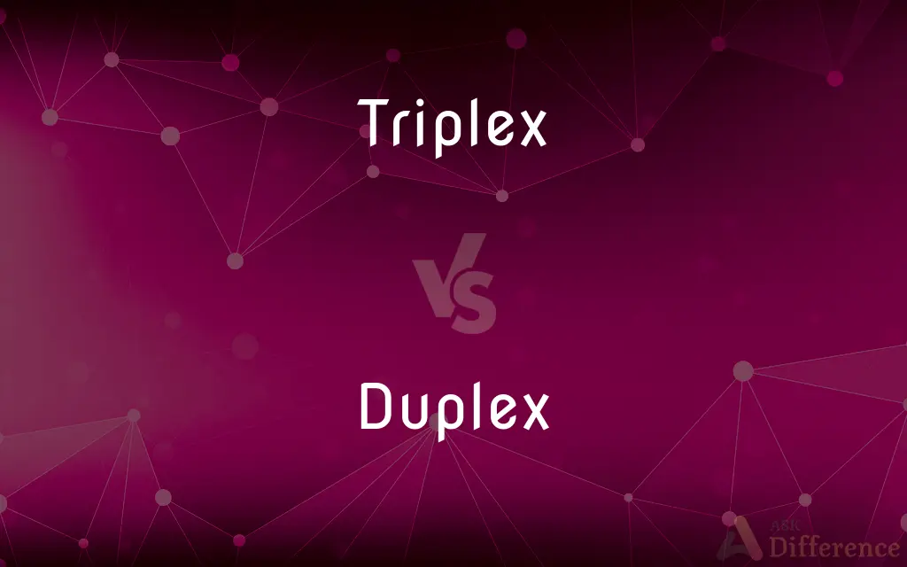 Triplex vs. Duplex — What's the Difference?