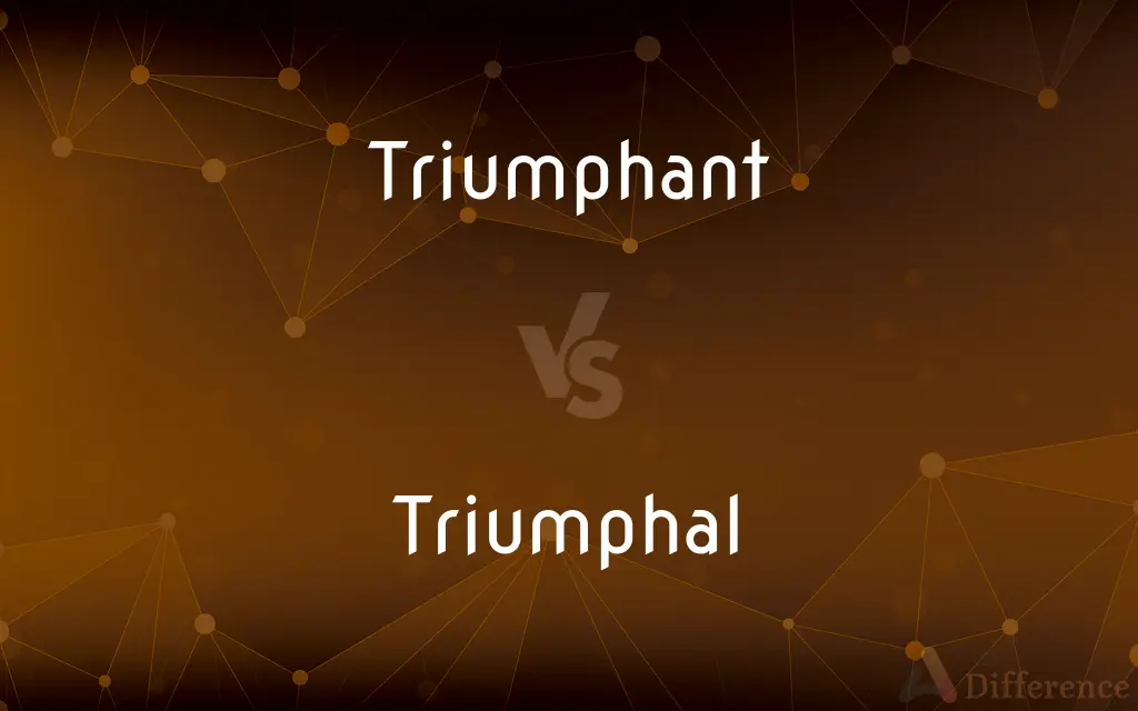 Triumphant vs. Triumphal — What's the Difference?
