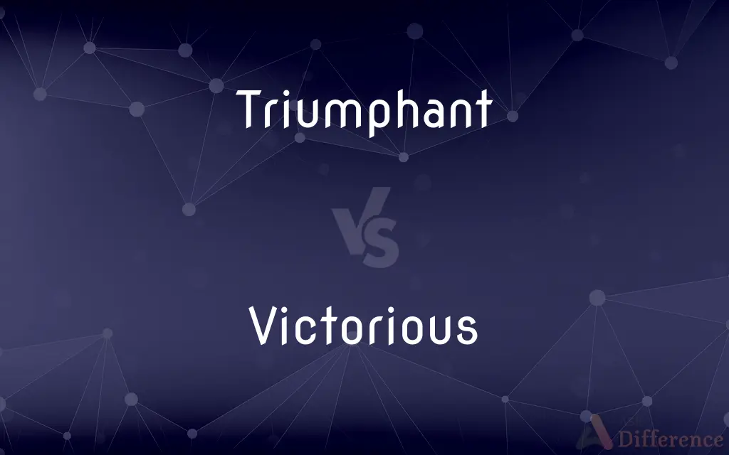 Triumphant vs. Victorious — What's the Difference?