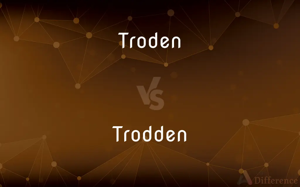 Troden vs. Trodden — Which is Correct Spelling?