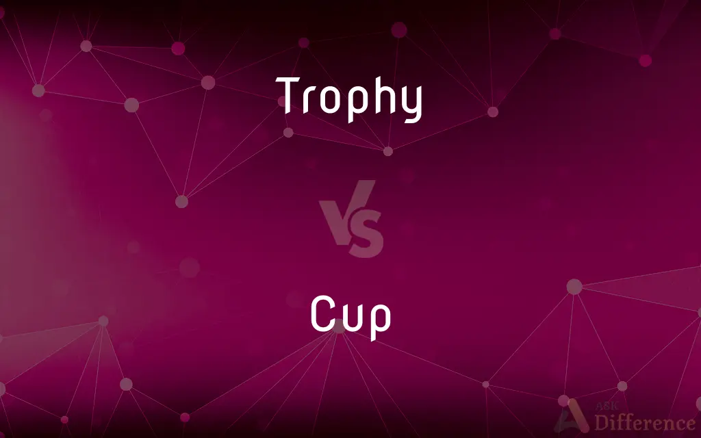 Trophy vs. Cup — What's the Difference?