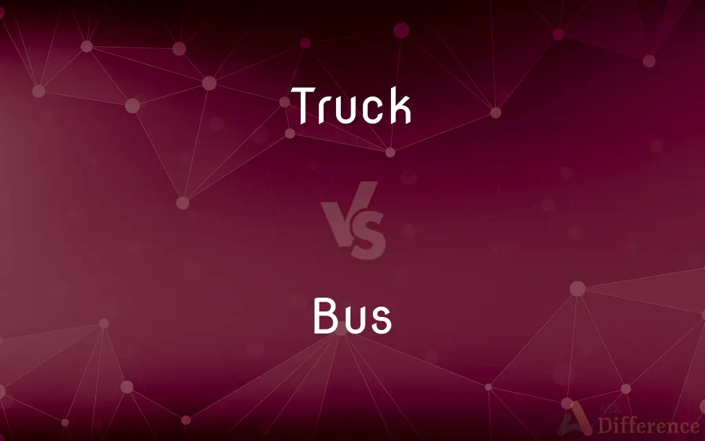 Truck vs. Bus — What's the Difference?