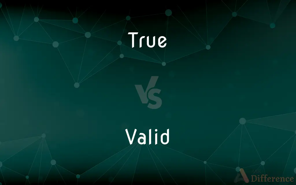 True vs. Valid — What's the Difference?