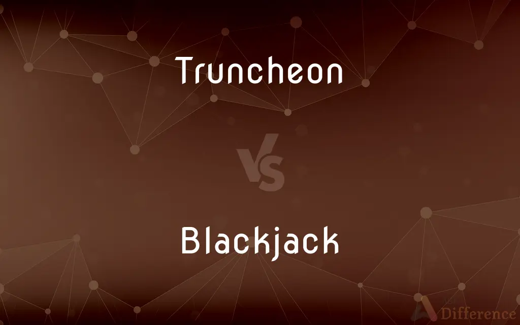 Truncheon vs. Blackjack — What's the Difference?