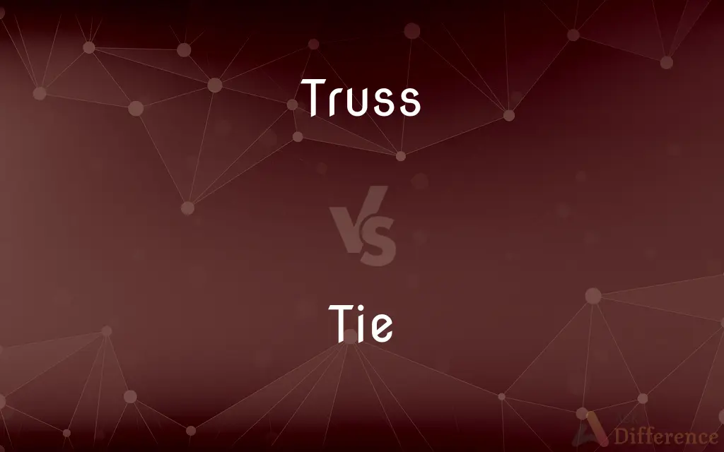 Truss vs. Tie — What's the Difference?