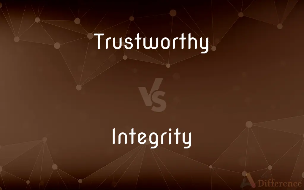 Trustworthy vs. Integrity — What's the Difference?