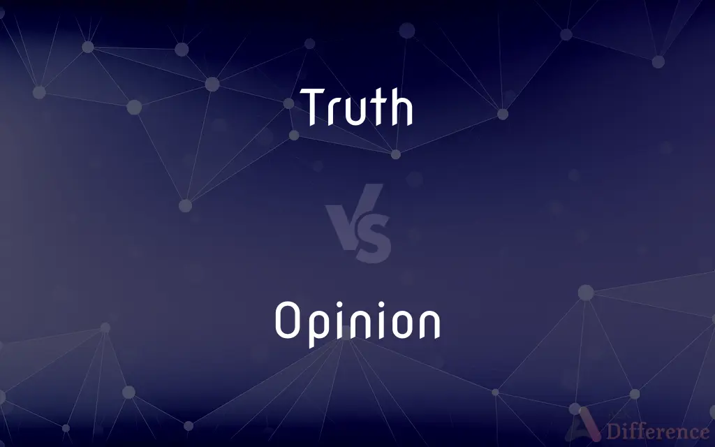 Truth vs. Opinion — What's the Difference?