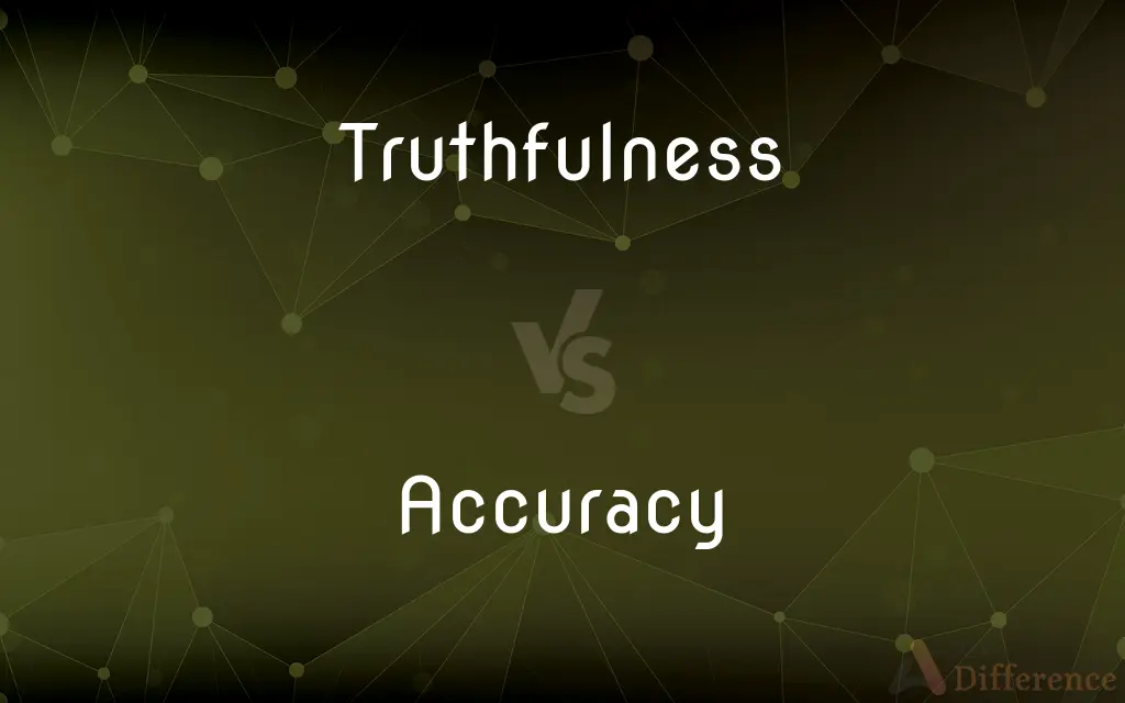 Truthfulness vs. Accuracy — What's the Difference?