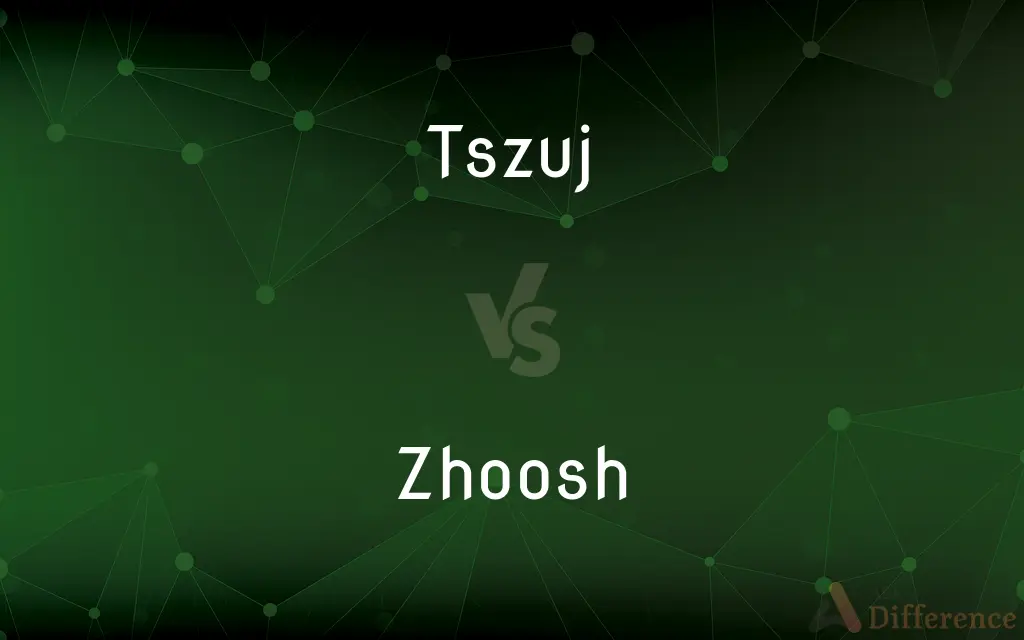 Tszuj vs. Zhoosh — Which is Correct Spelling?