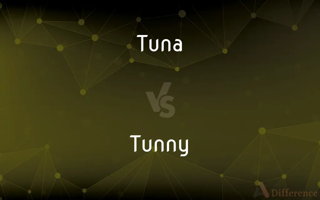 Tuna vs. Tunny — What's the Difference?