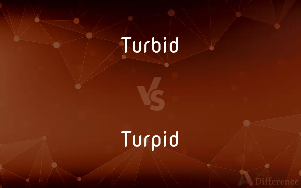 Turbid vs. Turpid — Which is Correct Spelling?
