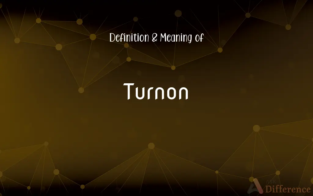 Turnon