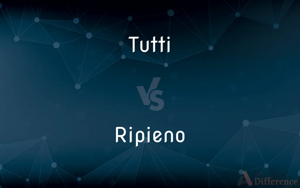 Tutti vs. Ripieno — What's the Difference?