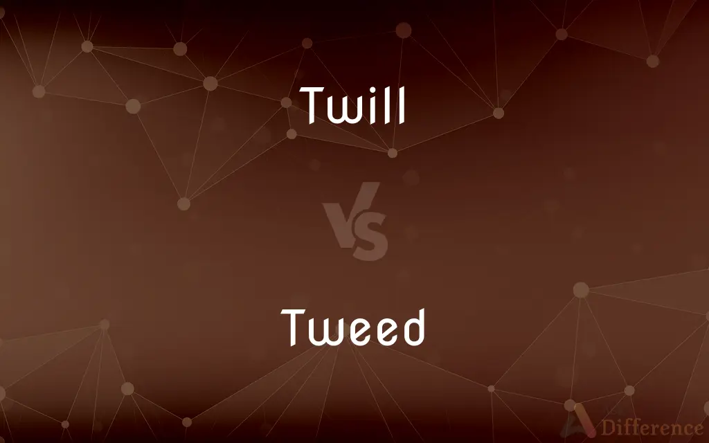 Twill vs. Tweed — What's the Difference?