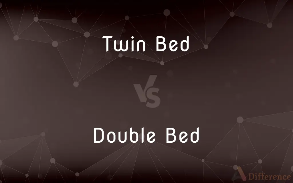 Twin Bed vs. Double Bed — What's the Difference?