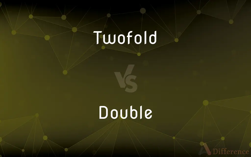 Twofold vs. Double — What's the Difference?