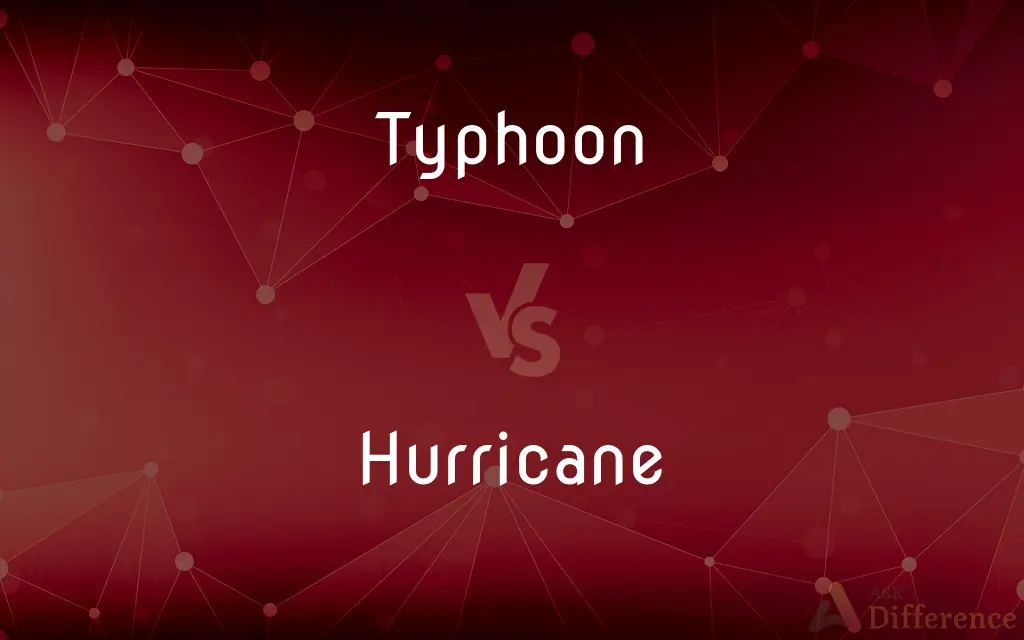 Typhoon vs. Hurricane — What's the Difference?