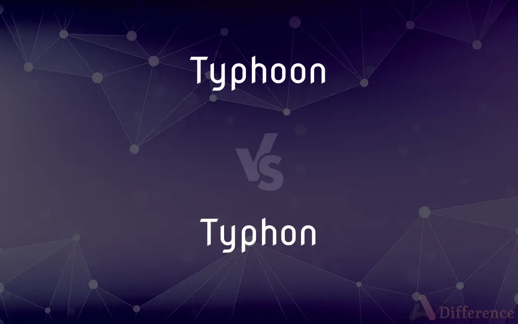 Typhoon vs. Typhon — What's the Difference?