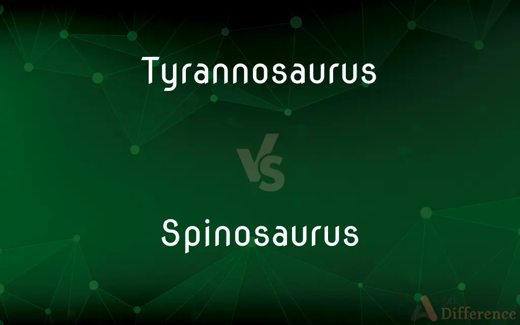 Tyrannosaurus vs. Spinosaurus — What's the Difference?