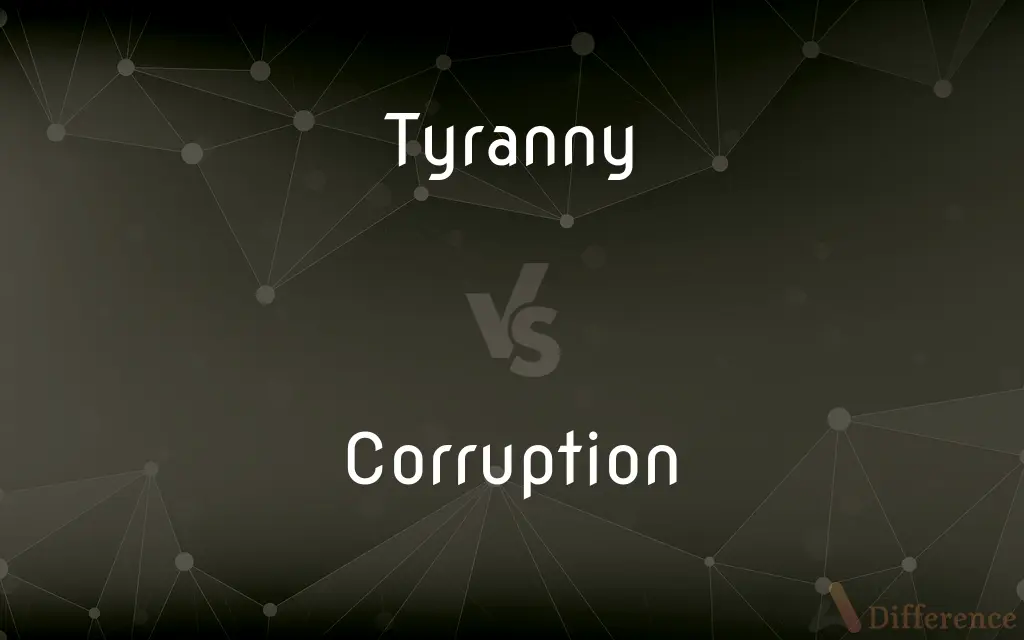 Tyranny vs. Corruption — What's the Difference?