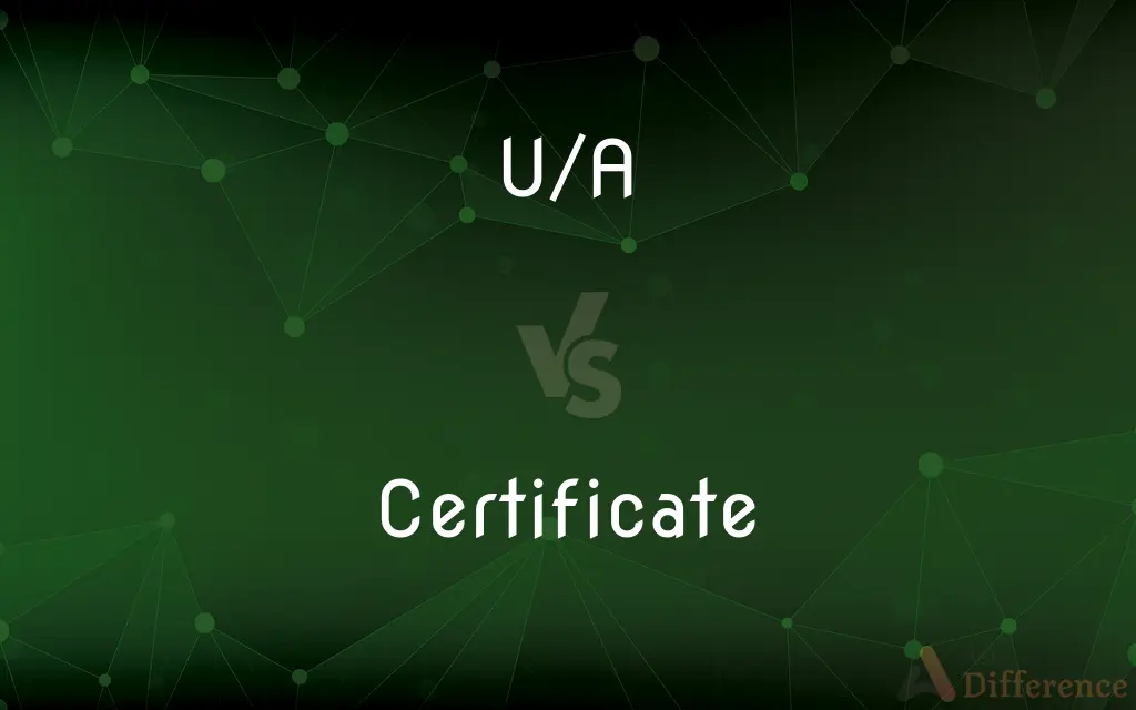 U/A vs. Certificate — What's the Difference?