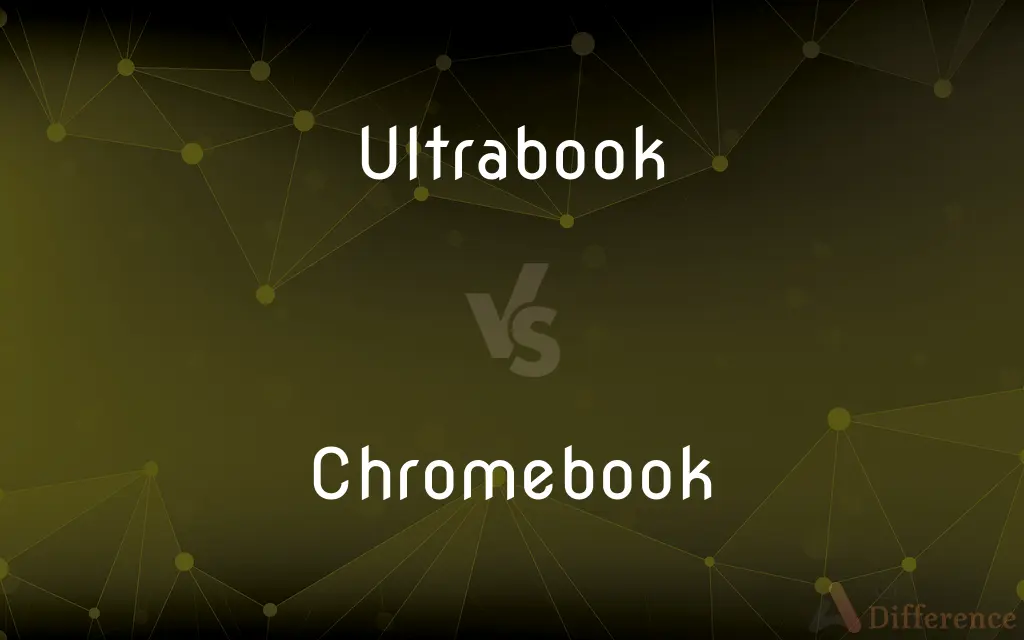 Ultrabook vs. Chromebook — What's the Difference?