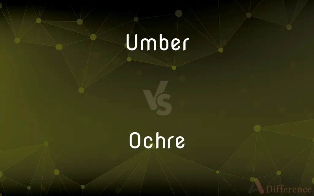 Umber vs. Ochre — What's the Difference?