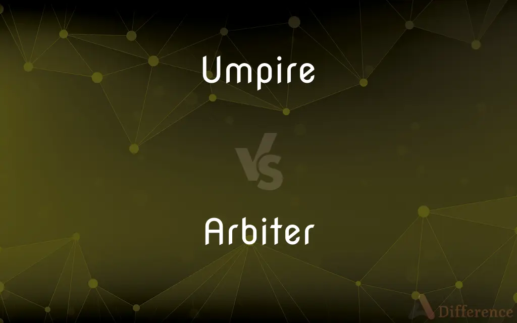 Umpire vs. Arbiter — What's the Difference?