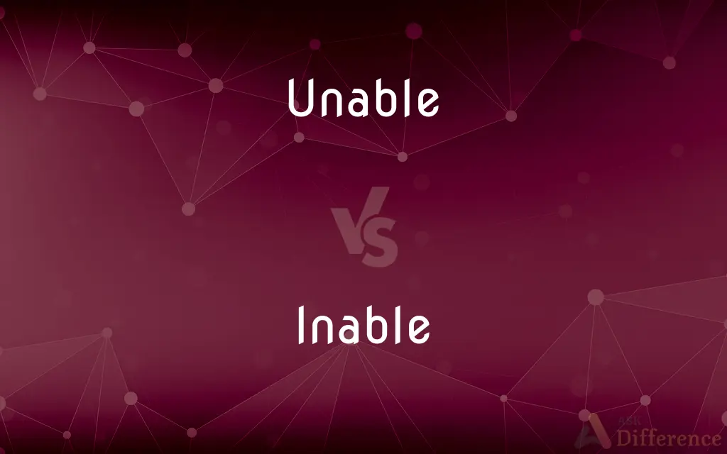 Unable vs. Inable — What's the Difference?