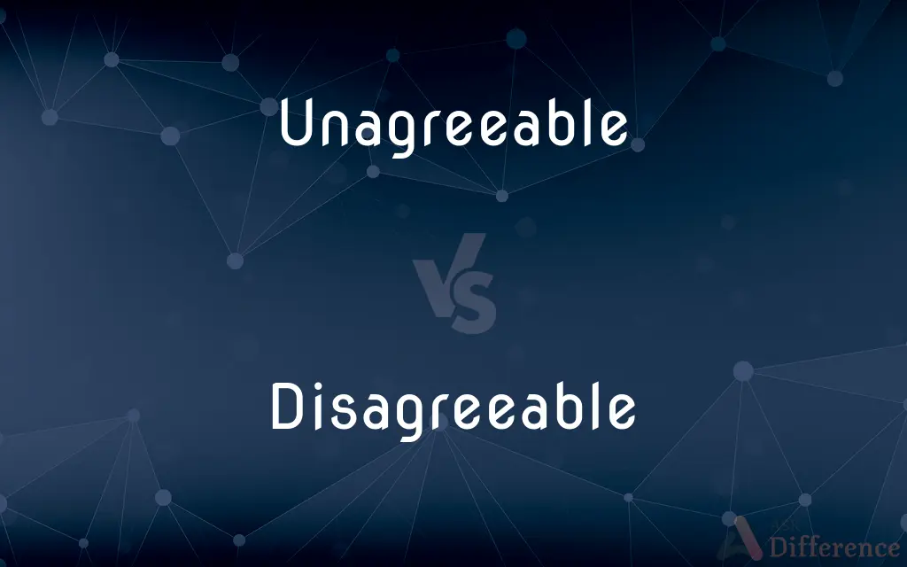 Unagreeable vs. Disagreeable — Which is Correct Spelling?