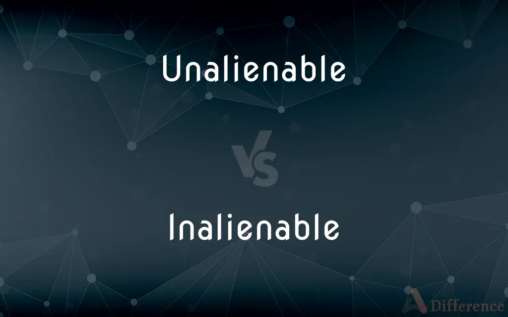 Unalienable vs. Inalienable — What's the Difference?