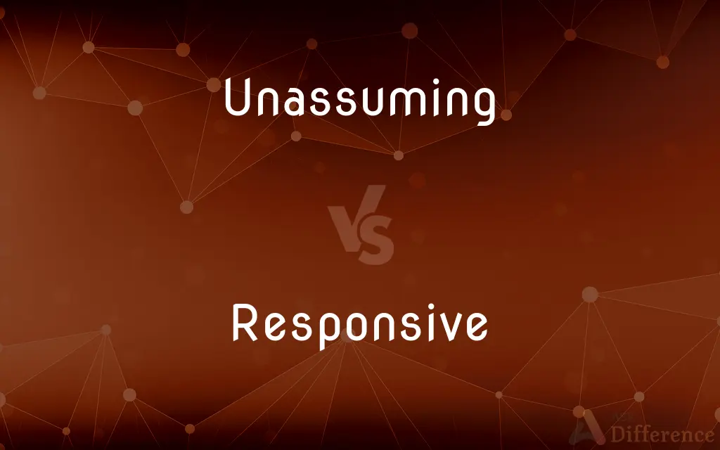 Unassuming vs. Responsive — What's the Difference?