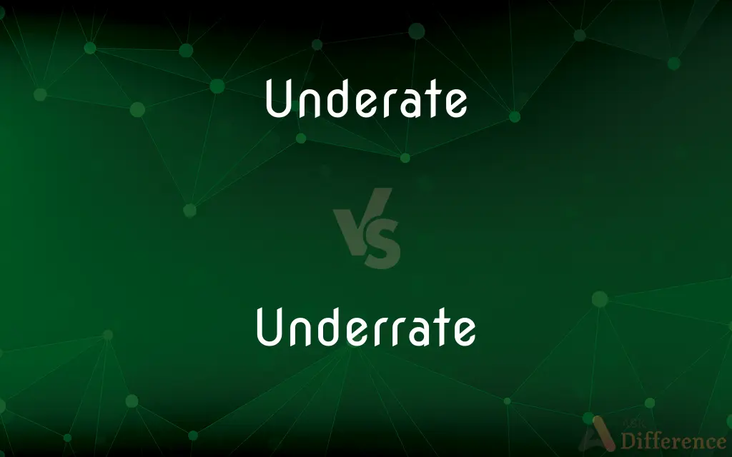 Underate vs. Underrate — Which is Correct Spelling?