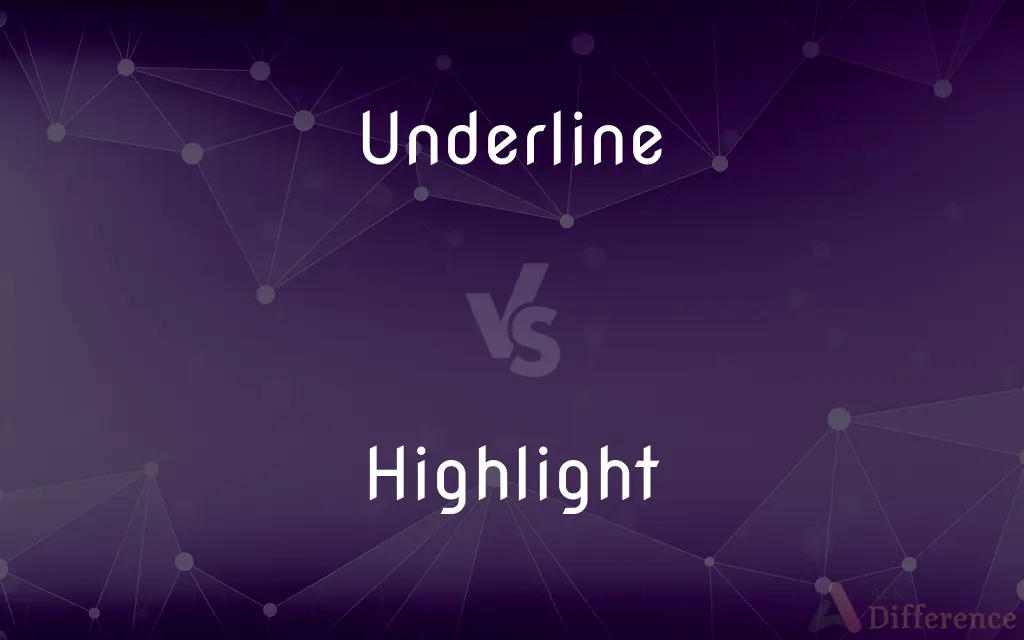 Underline vs. Highlight — What's the Difference?