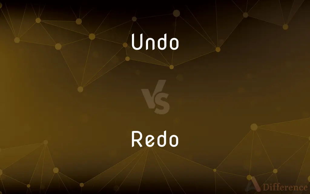 Undo vs. Redo — What's the Difference?