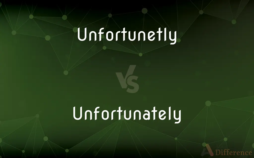 Unfortunetly vs. Unfortunately — Which is Correct Spelling?
