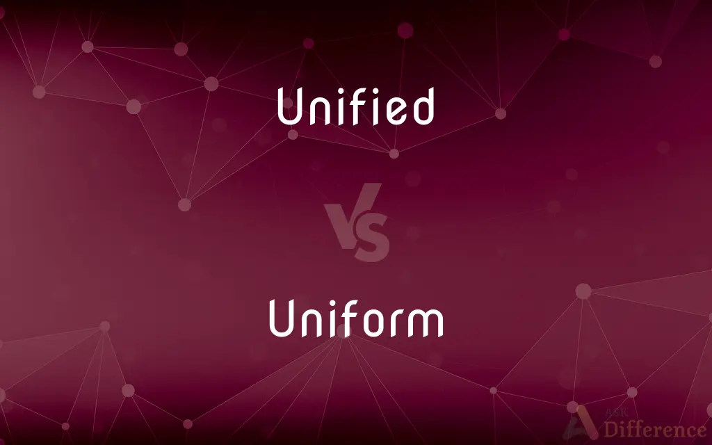 Unified vs. Uniform — What's the Difference?