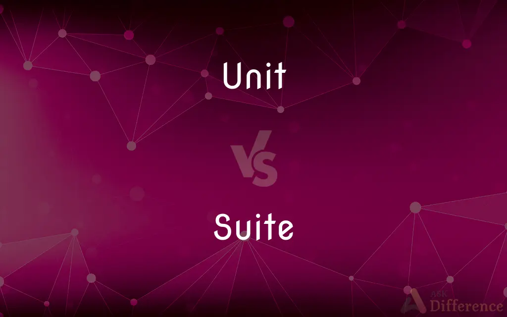 Unit vs. Suite — What's the Difference?