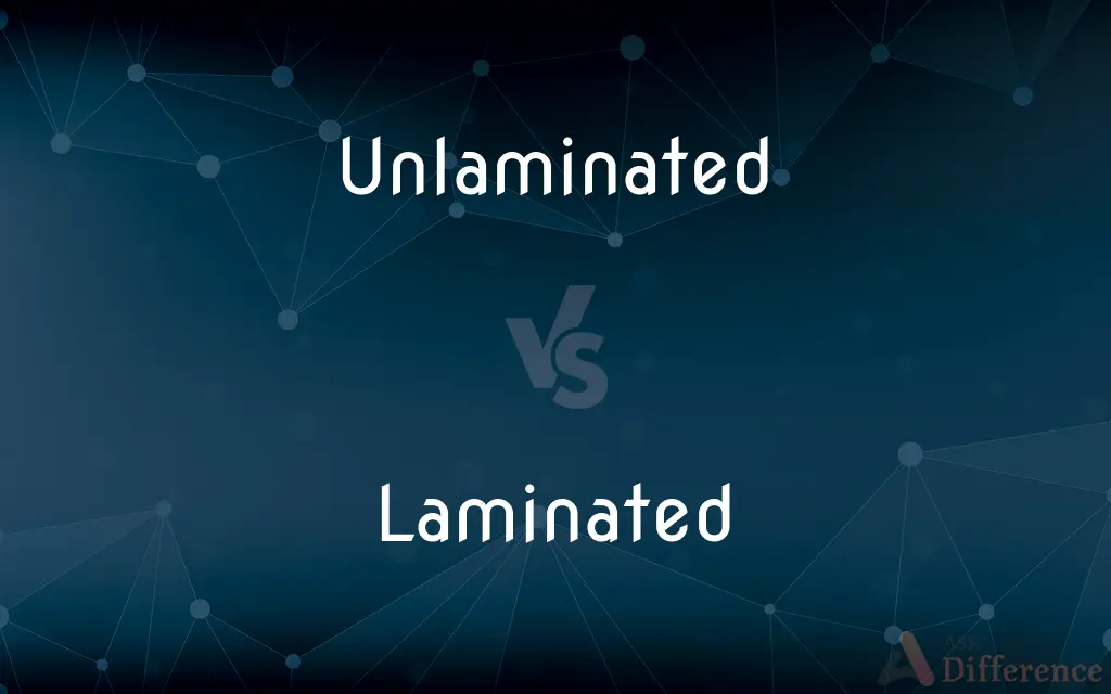 Unlaminated vs. Laminated — What's the Difference?