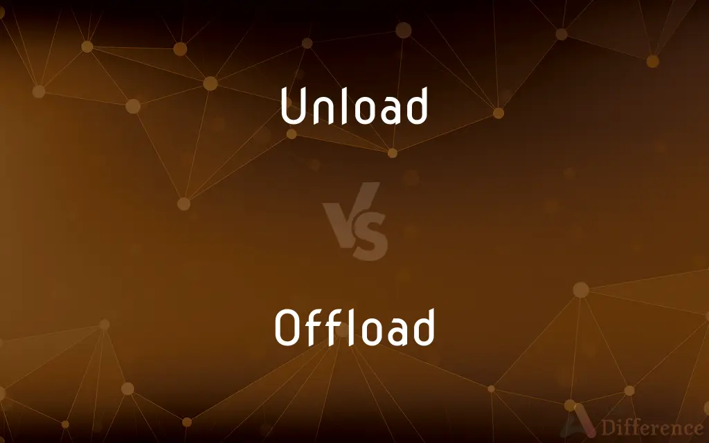 Unload vs. Offload — What's the Difference?