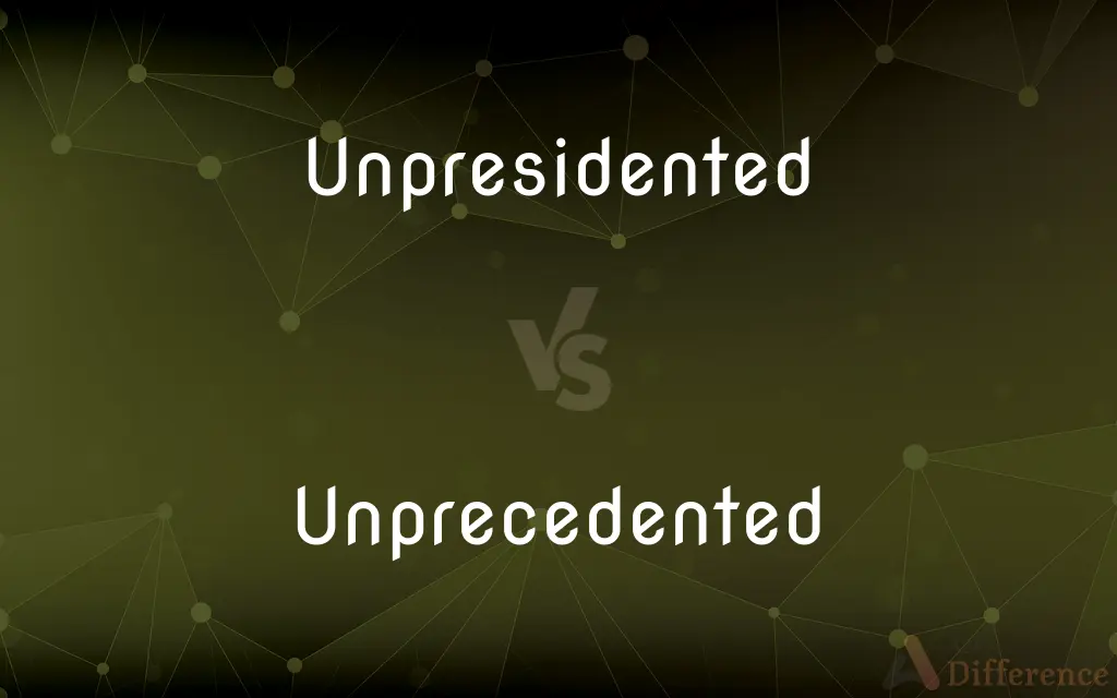 Unpresidented vs. Unprecedented — Which is Correct Spelling?