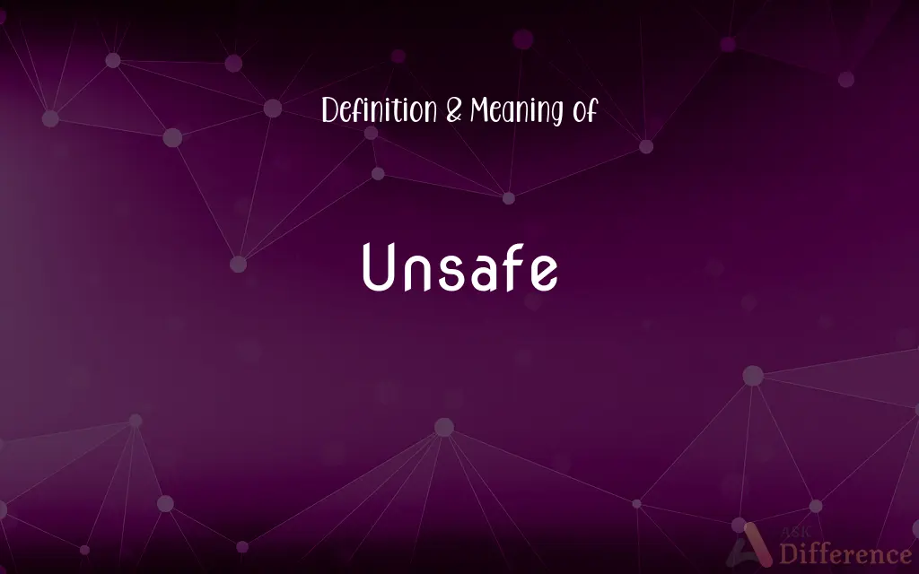 Unsafe