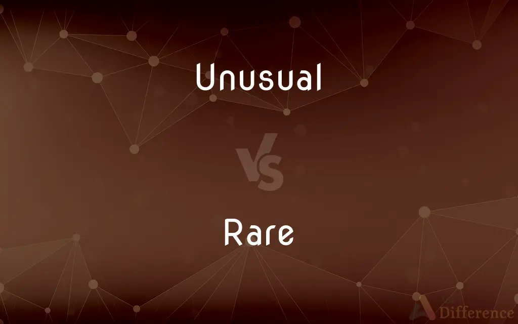 Unusual vs. Rare — What's the Difference?