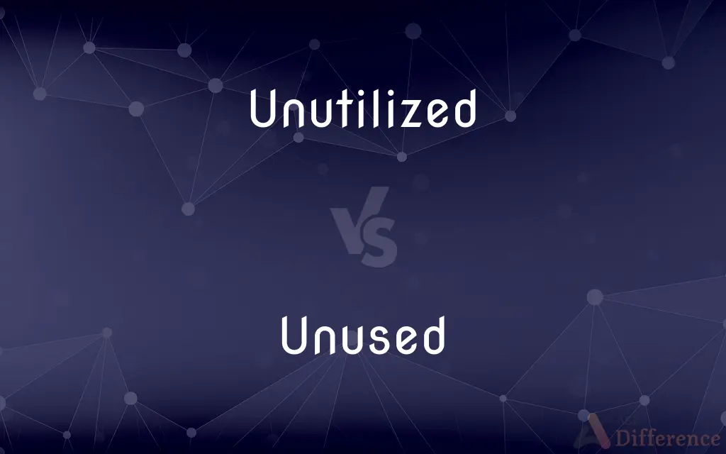 Unutilized vs. Unused — What's the Difference?