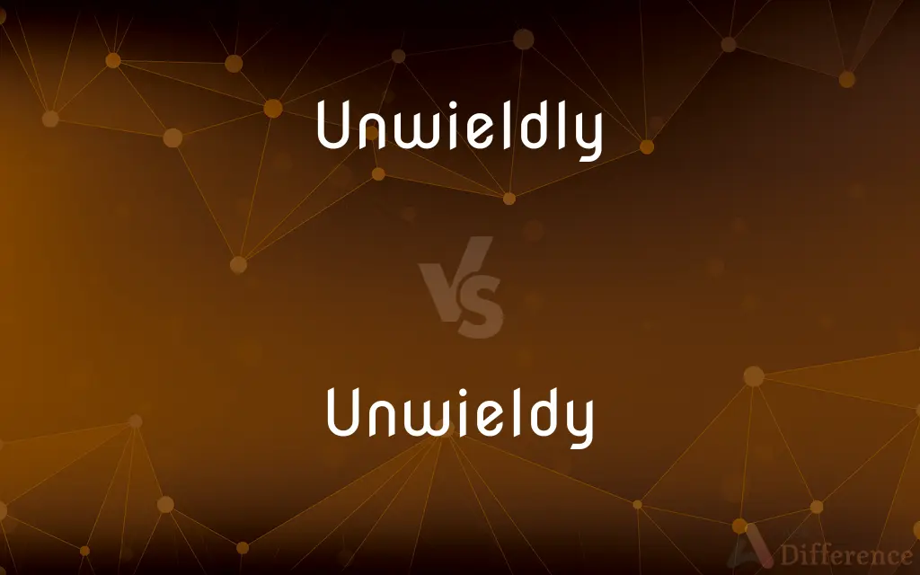 Unwieldly vs. Unwieldy — Which is Correct Spelling?