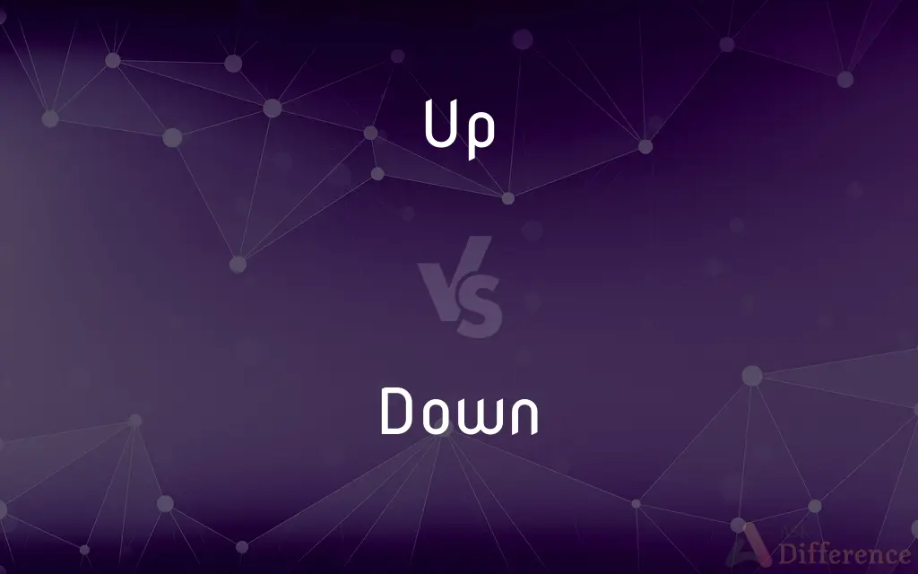 Up vs. Down — What's the Difference?