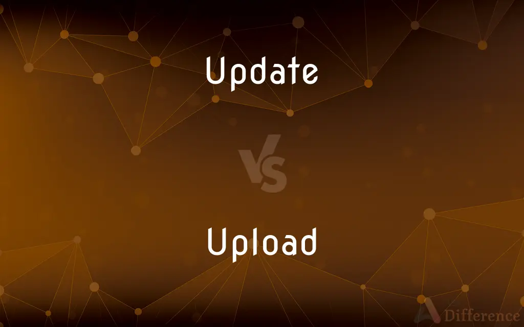 Update vs. Upload — What's the Difference?