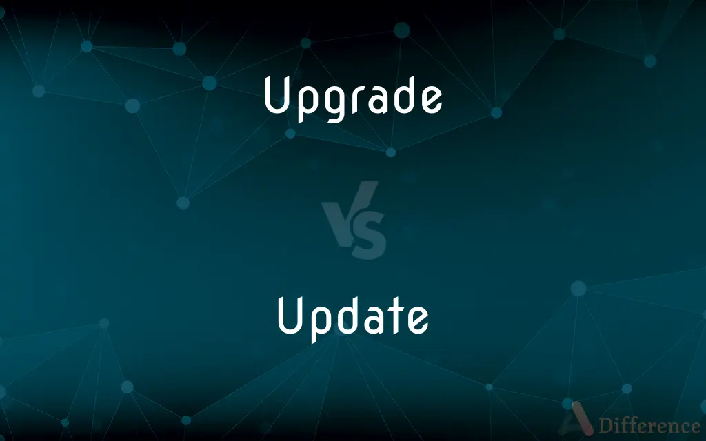 Upgrade vs. Update — What's the Difference?