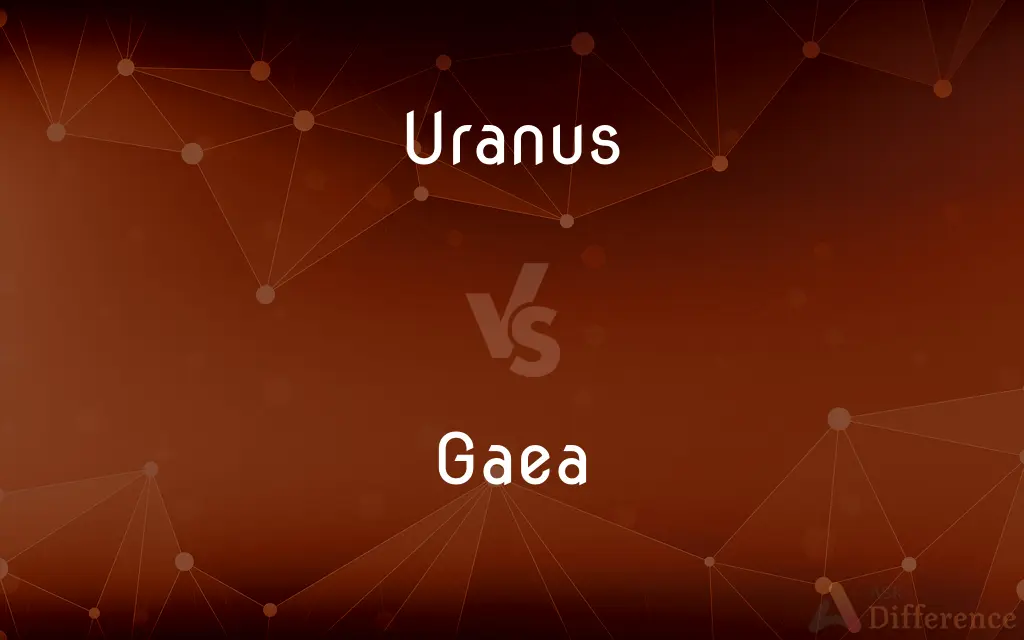Uranus vs. Gaea — What's the Difference?