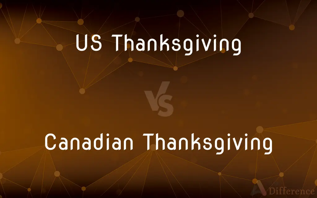 US Thanksgiving vs. Canadian Thanksgiving — What's the Difference?